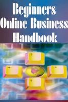 Beginners Online Biz Handbook capture d'écran 1