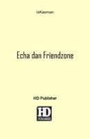 Cerpen - Echa dan Friendzone Affiche