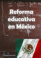 پوستر Reforma Educativa México
