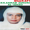 BIOGRAFI KH AHMAD ASRORI ISHAQ