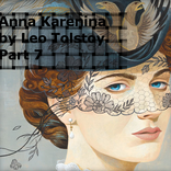 Anna Karenina ( part 7)