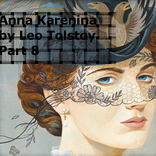 Anna Karenina ( part 8)