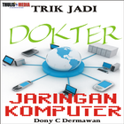 TRIK JADI DOKTER JARINGAN KOMP ikona