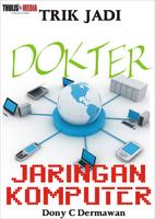 TRIK JADI DOKTER JARINGAN KOMP poster