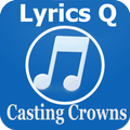Casting Crowns Lyrics Q