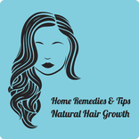 Home Remedies & Tips  - Natural Hair Growth