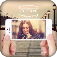 PIP Frame