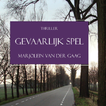 gevaarlijk spel