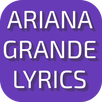 Lyrics of Ariana Grande APK