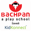 Bachpan Savedi - Kidkonnect™