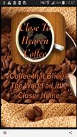 Close to Heaven Coffee Affiche