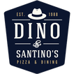 ”Dino & Santino's