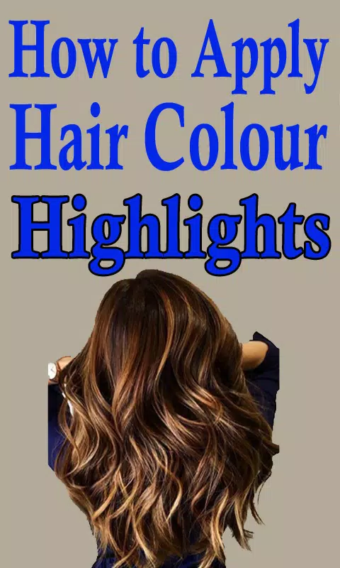 How To Apply Hair Color Highlights Videos APK voor Android Download How To Apply Hair Color Highlights Videos APK voor Android Download