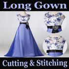 Long Gown Cutting And Stitching Videos icône