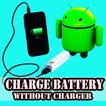 Charge Battery Without Charger