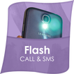 Flash Alert on Call and SMS