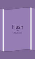 Flash Alert on Call and SMS poster