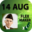 14th August flex maker