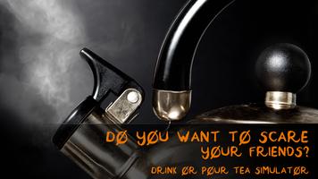 Drink or pour tea simulator poster