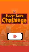 🔥Super Lava Challenge-Don't Touch The Floor🔥 Affiche