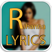 Rihanna Songs & Albums Lyrics