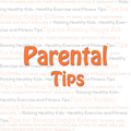 Parental Tips