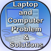 Laptop Computer Problem & Solutions