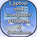 Laptop Computer Problem & Solutions
