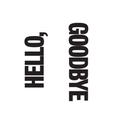 Hello Good Bye
