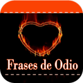 ”Frases de Odio y Desamor