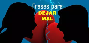 Frases Para Dejar Mal