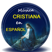 Musica Cristiana en Español Gratis