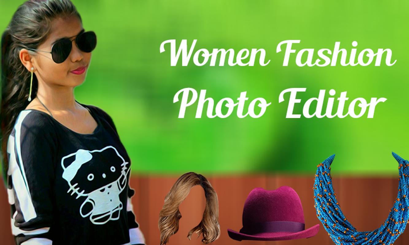 Women Fashion Photo Editor for Android - APK Download
