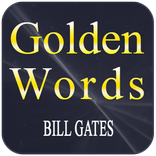 Golden Words - Bill Gates Quotes