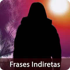 download Imagens com Frases Indiretas APK