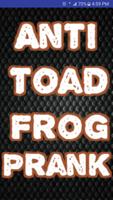Anti Toad- Frog Prank Affiche
