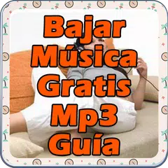 Bajar Musica Gratis MP3 Guia Facil y Rapido APK Herunterladen