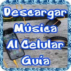 Descargar Musica Al Celular Gratis Facil Guide APK 下載
