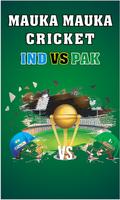 Mauka Mauka Cricket : India Vs Pakistan الملصق