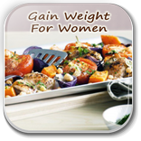 How To Gain Weight For Women