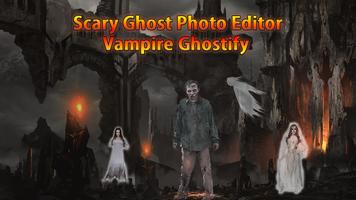 Scary Ghost Photo Editor - Vampire Ghostify poster