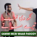 Parody of Sammi Meri Waar APK