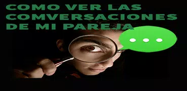 Como Saber Con Quién Chatea Mi Pareja Guía