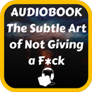 The Subtle Art of Not Giving a F Audiobook Free APK