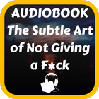 The Subtle Art of Not Giving a F Audiobook Free icono