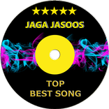 Top JAGA JASOOS Hit Songs