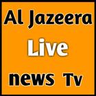 Al Jazeera live news l AlJazeera news Tv icône