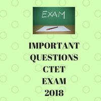 IMPORTANT QUESTIONS CTET EXAM 2018 poster
