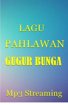 Unduh Lagu Pahlawan Gugur Bunga Apk Untuk Android Versi Terbaru