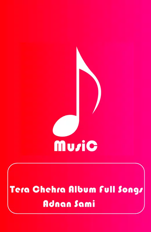 Tera Chehra Album Full Songs ADNAN SAMI APK for Android Download
